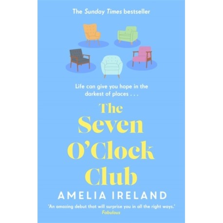 The Seven O'Clock Club: Discover the heartwarming and uplifting Sunday Times bestseller