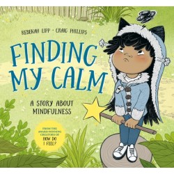 Finding My Calm: A story about mindfulness