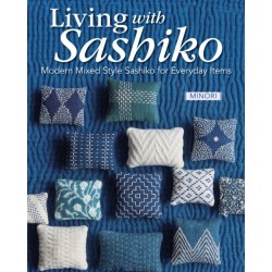 Modern Sashiko: 26 Mixed-Style Sashiko Projects for Everyday Items