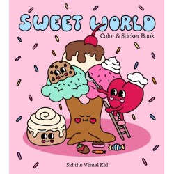 Sweet World Color & Sticker Book: Sweet Treats and Kawaii Vibes