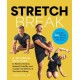 Stretch Break: A Ten-Minute-A Day Habit to Relieve Tension, Support Mobility, and Counter the Effects of Too Much Sitting