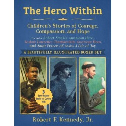 Hero Within: Children's Stories of Courage, Compassion, and Hope (Boxed Set): Includes Robert Smalls: American Hero, Joshua Lawrence Chamberlain: American Hero, and Saint Francis of Assisi: A Life of Joy