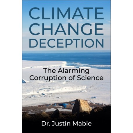 Climate Change Deception: The Alarming Corruption of Science