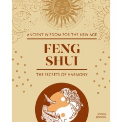 Feng Shui: The Secrets of Harmony