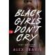 Black Girls Don't Cry
