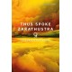 Thus Spoke Zarathustra (Signature Editions)