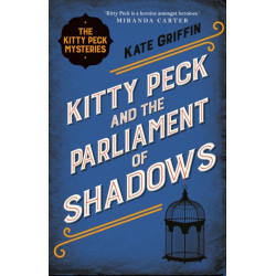 Kitty Peck and the Parliament of Shadows