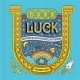 Good Luck: Everyday Rituals for Excellent Fortune