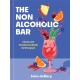 The Nonalcoholic Bar: Classic and Creative Cocktails for Everyone