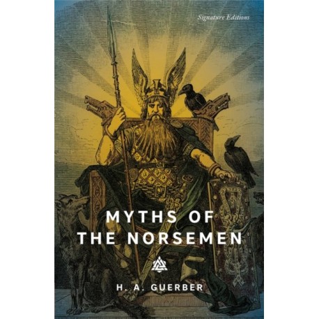 Myths of the Norsemen (Signature Editions)