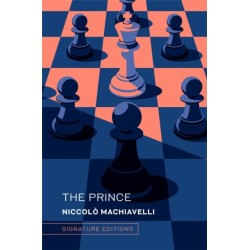 The Prince (Signature Editions): and The Art of War