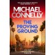The Proving Ground: The Brand New Blockbuster Lincoln Lawyer Thriller