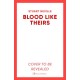 Blood Like Theirs: The stunning finale to the acclaimed Blood trilogy