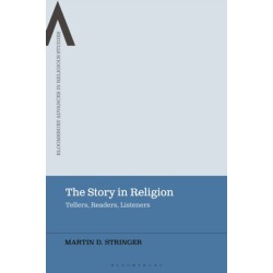 The Story in Religion: Tellers, Readers, Listeners