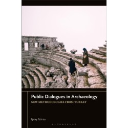 Public Dialogues in Archaeology: New Methodologies from Turkey