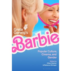 Greta Gerwig’s Barbie: Popular Culture, Cinema, and Gender