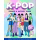 K-Pop Sticker & Activity Book: Games, Trivia & Fun for Every K-Pop Superfan - With Over 100 Stickers!