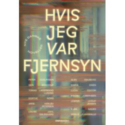 Hvis jeg var fjernsyn: noveller om ensomhed og fællesskab