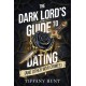 The Dark Lord's Guide to Dating (and Other War Crimes)
