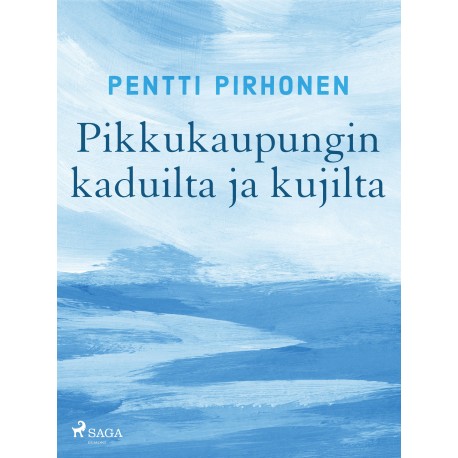Pikkukaupungin kaduilta ja kujilta