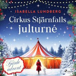 Cirkus Stjärnfalls julturné: Fjärde advent