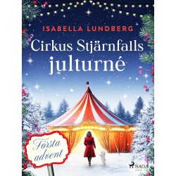 Cirkus Stjärnfalls julturné: Första advent