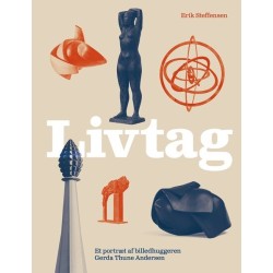 Livtag: et portræt af billedhuggeren Gerda Thune Andersen