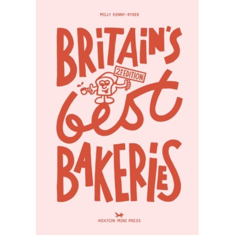 Britain's Best Bakeries: 2nd Edition