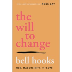 The Will to Change: Men, Masculinity, and Love - [RODEKASSE/DEFEKT]