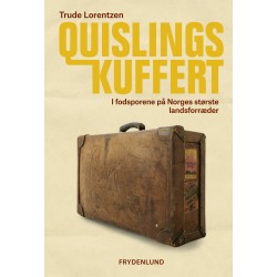 Quislings kuffert: – i fodsporene på Norges største landsforræder