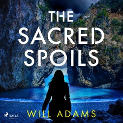 The Sacred Spoils: an action-packed, archaelogical thriller for fans of Dan Brown