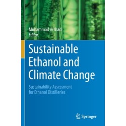 Sustainable Ethanol and Climate Change: Sustainability Assessment for Ethanol Distilleries