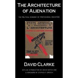 The Architecture of Alienation: Political Economy of Professional Education