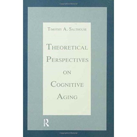 Theoretical Perspectives on Cognitive Aging