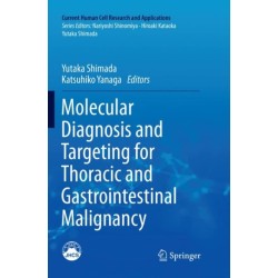 Molecular Diagnosis and Targeting for Thoracic and Gastrointestinal Malignancy