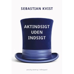 Aktindsigt uden indsigt