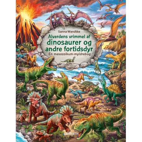 Alverdens vrimmel af dinosaurer og andre fortidsdyr: En mesozoikum-myldrebog