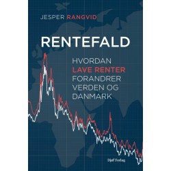 Rentefald: hvordan lave renter forandrer verden og Danmark
