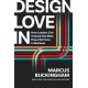 Design Love In: How Leaders Can Unleash the Most Powerful Force in Business