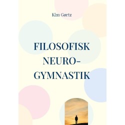 Filosofisk neuro-gymnastik En protreptisk påmindelse om værdighed