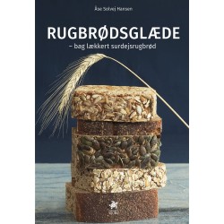 RUGBRØDSGLÆDE: bag lækkert surdejsrugbrød