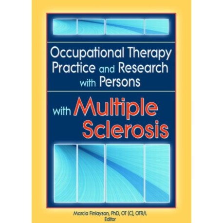 Occupational Therapy Practice and Research with Persons with Multiple Sclerosis