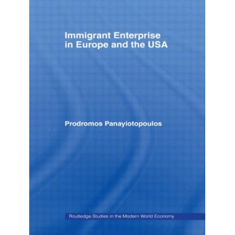 Immigrant Enterprise in Europe and the USA