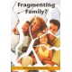 Fragmenting Family?: Papers from a Conference Held at the University of Chester, November 2004
