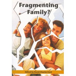 Fragmenting Family?: Papers from a Conference Held at the University of Chester, November 2004