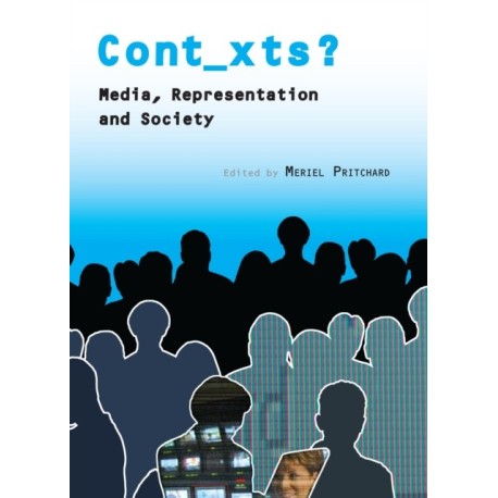 Cont_xts?: Media, Representation and Society