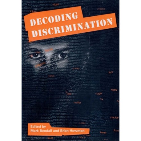 Decoding Discrimination: Papers from a Conference Held at University College Chester, November 2002