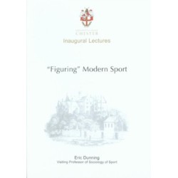 Figuring Modern Sport: Autobiographical and Historical Reflections on Sport, Violence and Civilisation
