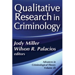 Qualitative Research in Criminology: Advances in Criminological Theory
