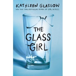The Glass Girl: From the bestselling author of Girl in Pieces - [RODEKASSE/DEFEKT]